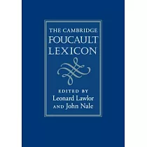 The Cambridge Foucault Lexicon