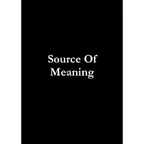 Source Of Meaning