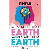 Men Are from Earth， Women Are from Earth： A New Scripture for Men and Women