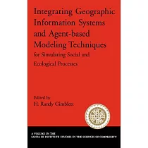 Integrating Geographic Information Systems and Agent─Based Modeling Techniques for Simulating Social and Ecological Processes
