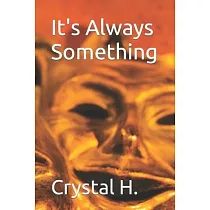 It’s Always Something