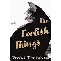 The Foolish Things