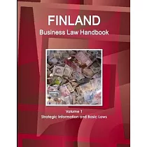 Finland Business Law Handbook Volume 1 Strategic Information and Basic Laws