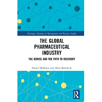 The Global Pharmaceutical Industry： The Demise and the Path to Recovery