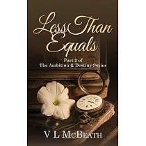 Less Than Equals： Part 2 of The Ambition & Destiny Series
