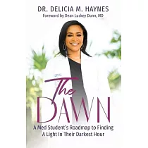The Dawn： A Med Student’’s Roadmap to Finding A Light In Their Darkest Hour