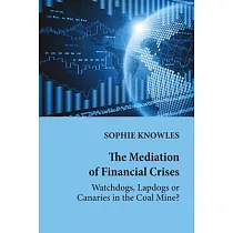 The Mediation of Financial Crises