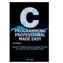 C Programming Professional Made Easy
