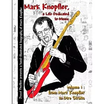 Mark Knopfler ─ A life dedicated to music ─ vol 1 From Mark Knopfler to Dire Straits