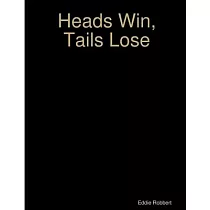 Heads Win， Tails Lose