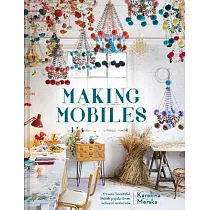 Making Mobiles： Creating Beautiful Decorations from Natural Materials