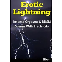 Erotic Lightning ─ Intense BDSM Scenes & Orgasms With Electricity
