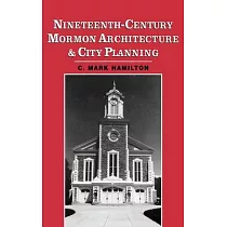 Nineteenth─Century Mormon Architecture and City Planning