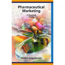 Pharmaceutical Marketing： A Practical Guide