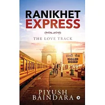 Ranikhet Express： The Love Track