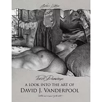 Collector’’s Edition Pencil Drawings ─ A look into the art of David J. Vanderpool
