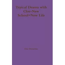 Typical Drama with Cloe─New School=New Life