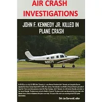 AIR CRASH INVESTIGATIONS ─ John F. Kennedy Jr. killed in plane crash