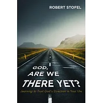 God， Are We There Yet?