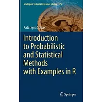 Introduction to Probabilistic and Statistical Methods with Examples in R