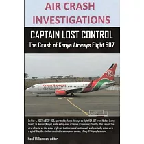 AIR CRASH INVESTIGATIONS， CAPTAIN LOST CONTROL The Crash of Kenya Airways Flight 507