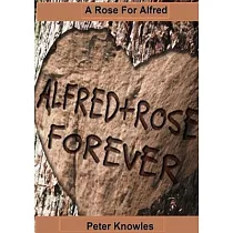 A Rose For Alfred