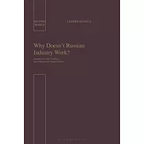 Why Doesn’’t Russian Industry Work?