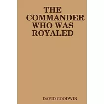 The Commander Who Was Royaled