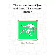 The Adventures of Jane and Max. The mystery mirror
