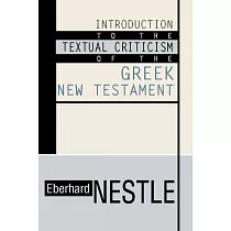 Introduction to the Textual Criticism of the Greek New Testament