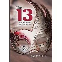 The 13： We All Start As Strangers