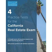 4 Practice Tests for the California Real Estate Exam： 600 Practice Questions with Detailed Explanations