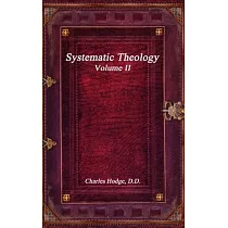 Systematic Theology Volume II