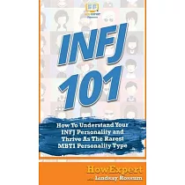 Infj 101： How To Understand Your INFJ Personality and Thrive As The Rarest MBTI Personality Type