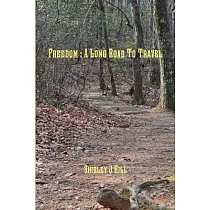 Freedom： A Long Road To Travel