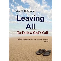 Leaving All To Follow God’’s Call