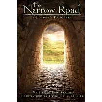 The Narrow Road： A Pilgrim’’s Progress (paperback)