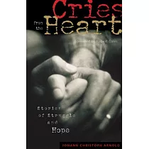 Cries from the Heart： Stories of Struggle and Hope
