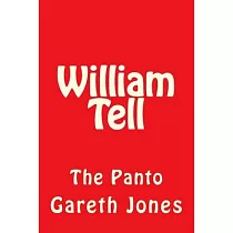 William Tell： The Panto
