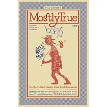 Mostly True： The West’’s Most Popular Hobo Graffiti Magazine