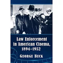 Law Enforcement in American Cinema， 1894─1952