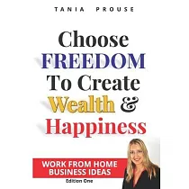Choose Freedom to Create Wealth and Happiness： Work From Home