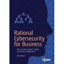 Rational Cybersecurity for Business： The Security Leaders’’ Guide to Business Alignment