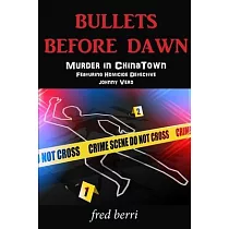 Bullets Before Dawn─Murder in Chinatown