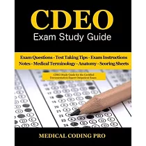 CDEO Exam Study Guide： 150 Certified Documentation Expert Outpatient Practice Exam Questions & Answers， Tips To Pass The Exam， Medical Termin