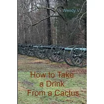 How to Take a Drink From a Cactus