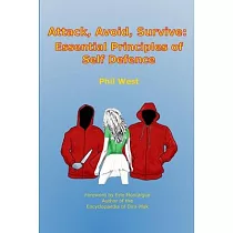 Attack， Avoid， Survive： Essential Principles of Self Defence
