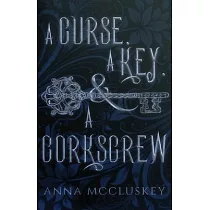 A Curse， A Key， & A Corkscrew