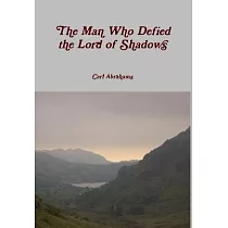 The Man Who Defied the Lord of Shadows