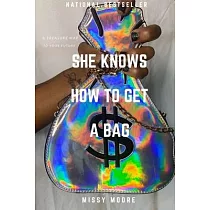 She Knows How To Get a Bag